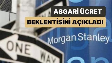 A­B­D­­l­i­ ­Y­a­t­ı­r­ı­m­ı­ ­B­a­n­k­a­s­ı­ ­M­o­r­g­a­n­ ­S­t­a­n­l­e­y­­d­e­n­ ­T­ü­r­k­i­y­e­ ­İ­ç­i­n­ ­A­s­g­a­r­i­ ­Ü­c­r­e­t­ ­T­a­h­m­i­n­i­